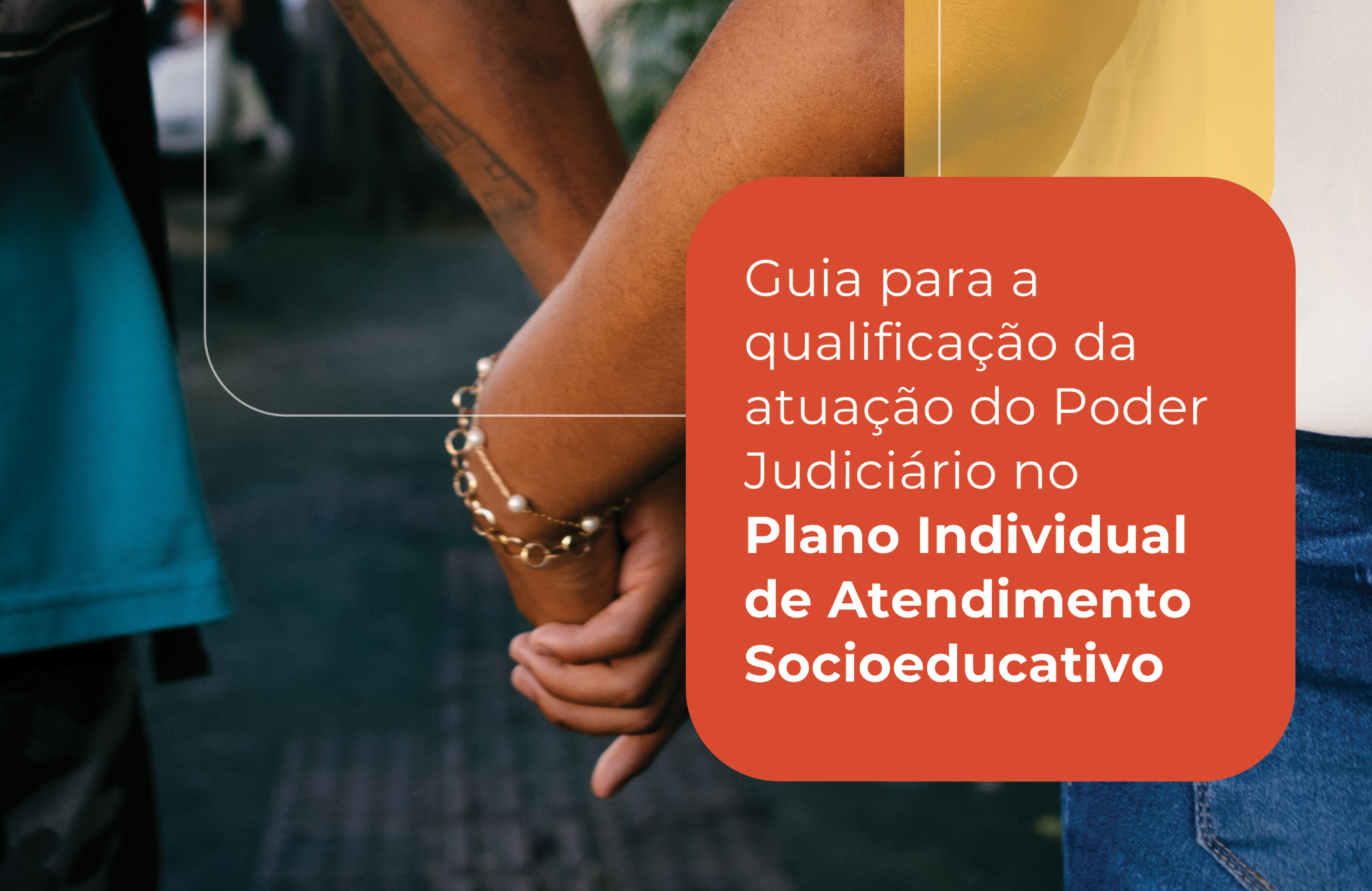 CNJ lança guia para fortalecer atendimento individualizado a adolescentes do socioeducativo