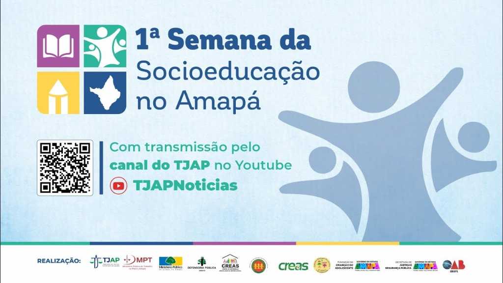 TJAP realiza a 1ª Semana da Socioeducação do Amapá.